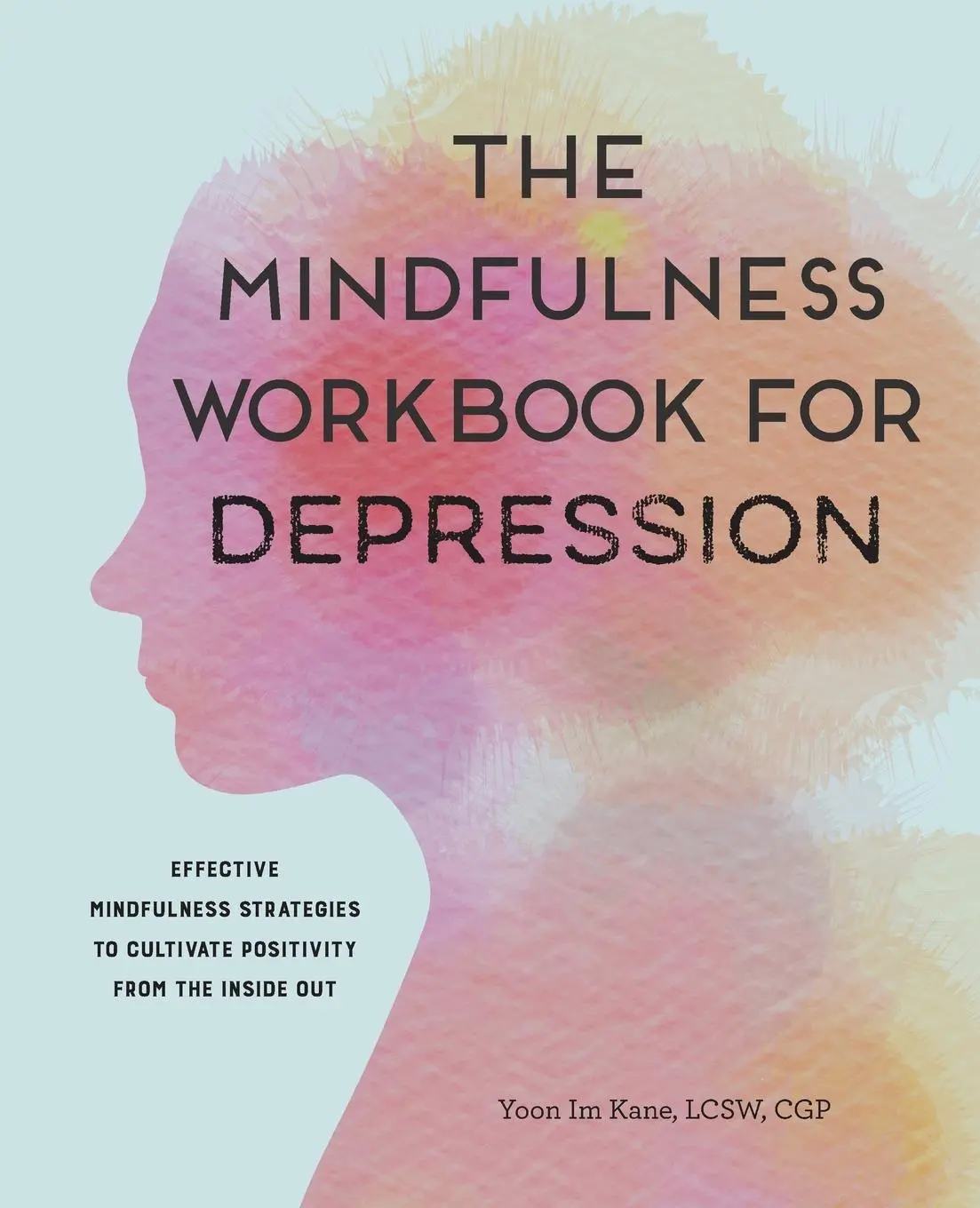 Cover: 9781647396633 | The Mindfulness Workbook for Depression | Yoon Im Kane | Taschenbuch
