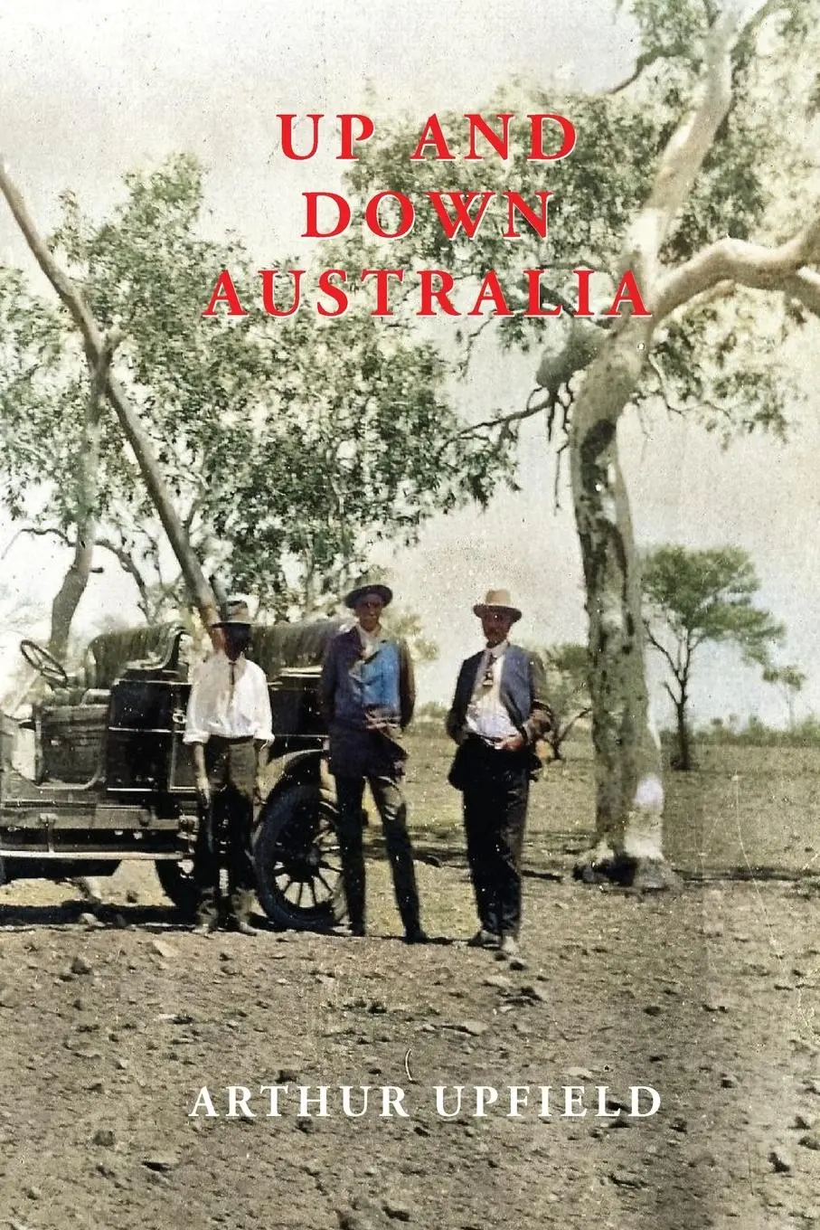 Cover: 9781925416633 | Up and Down Australia | Arthur W. Upfield | Taschenbuch | Englisch