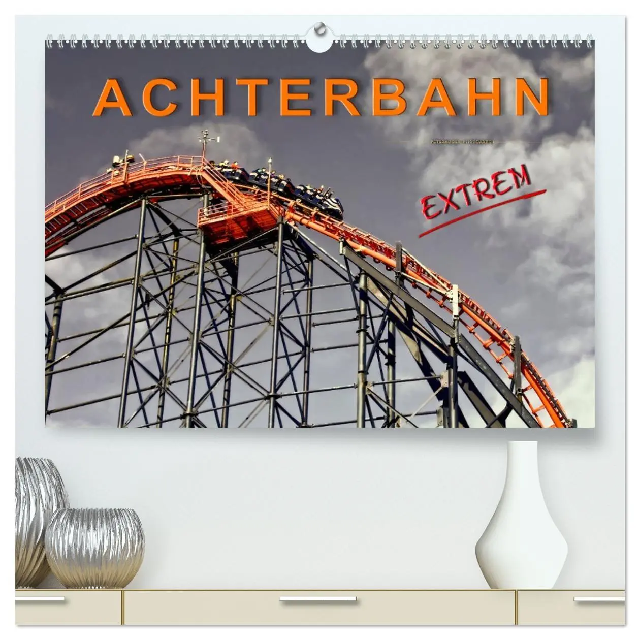 Cover: 9783457706633 | Achterbahn - extrem (hochwertiger Premium Wandkalender 2026 DIN A2...