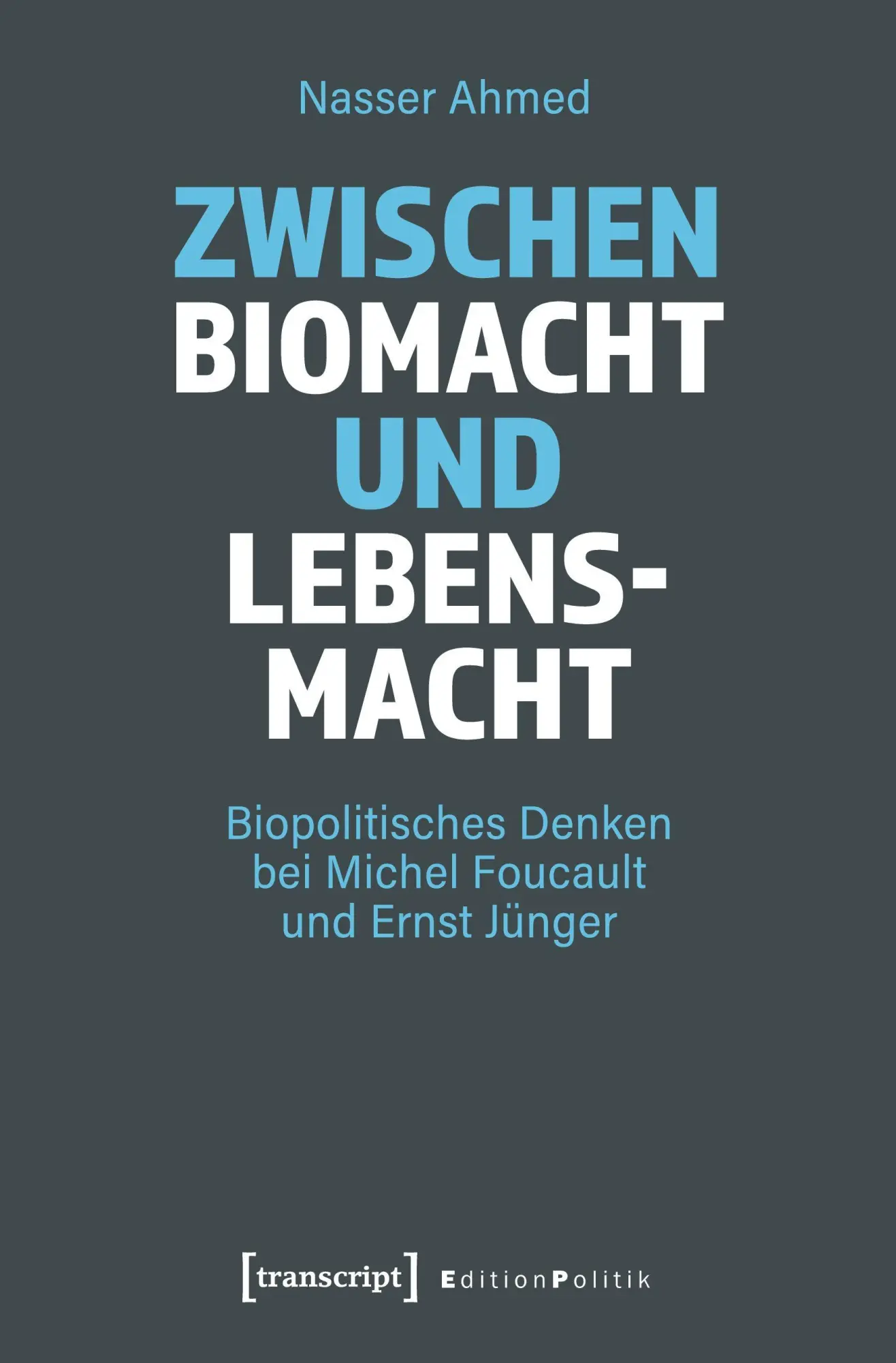 Cover: 9783837656633 | Zwischen Biomacht und Lebensmacht | Nasser Ahmed | Taschenbuch | 2025