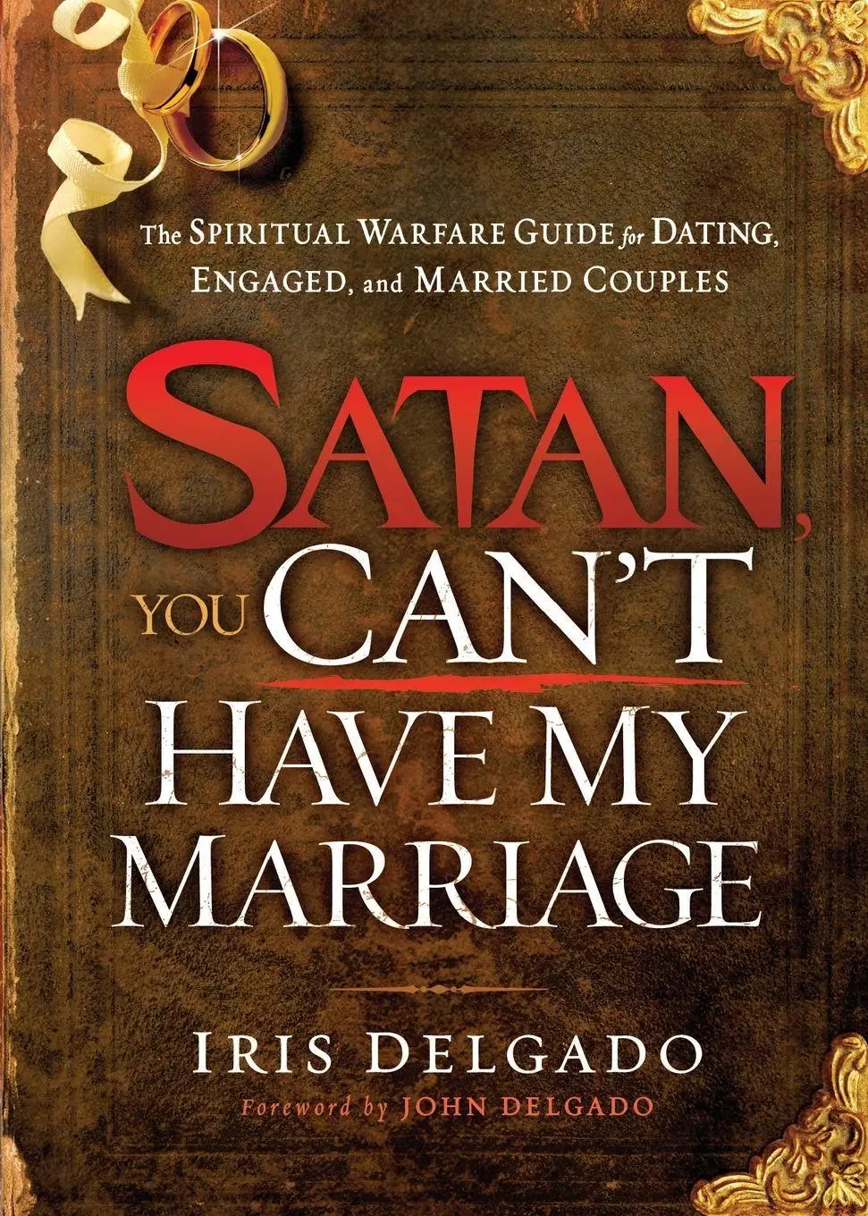 Cover: 9781616386733 | Satan, You Can't Have My Marriage | Iris Delgado | Taschenbuch | 2012