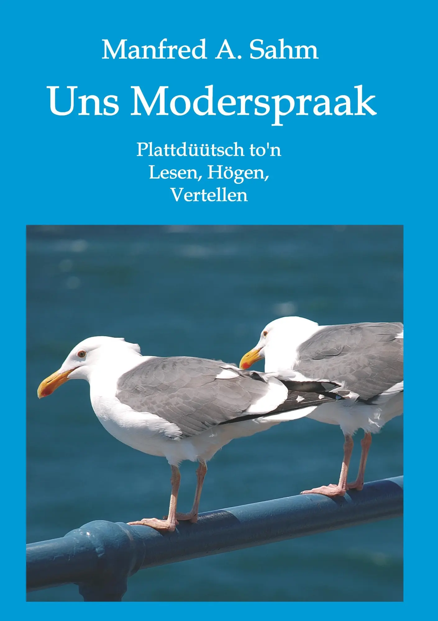 Cover: 9783347046733 | Uns Moderspraak | Plattdüütsch to'n Lesen, Högen, Vertellen | Sahm