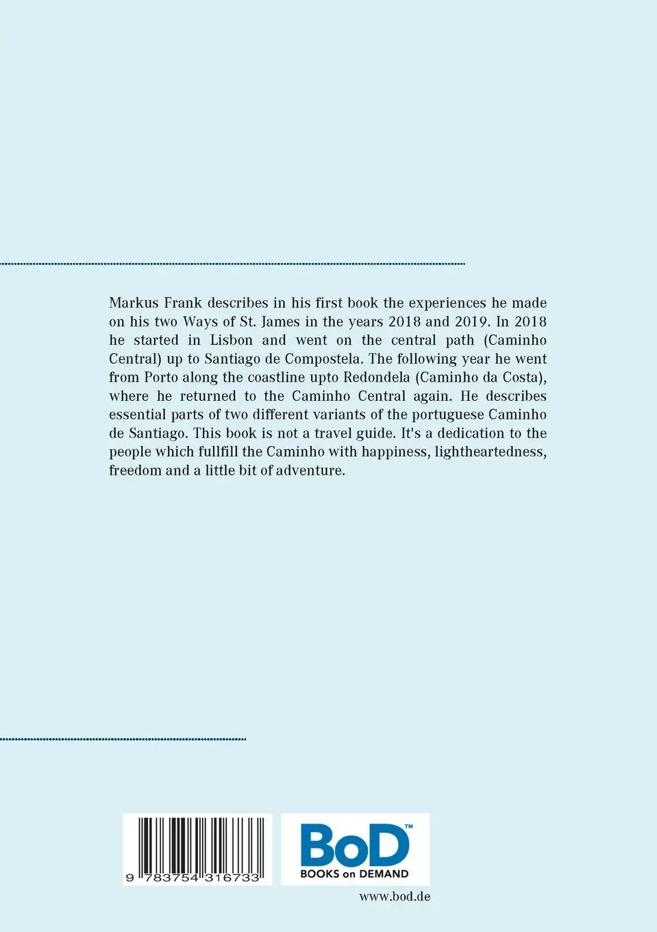 Rückseite: 9783754316733 | It doesn't take much to be happy... | Markus Frank | Taschenbuch