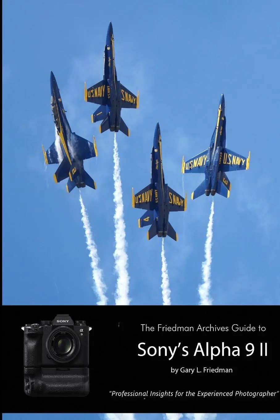 Cover: 9781794896833 | The Friedman Archives Guide to Sony's A9 II (B&amp;W Edition) | Friedman