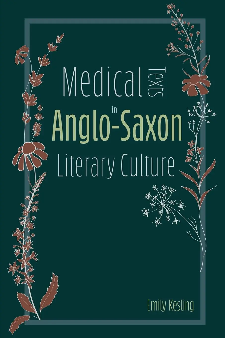 Cover: 9781843846833 | Medical Texts in Anglo-Saxon Literary Culture | Emily Kesling | Buch