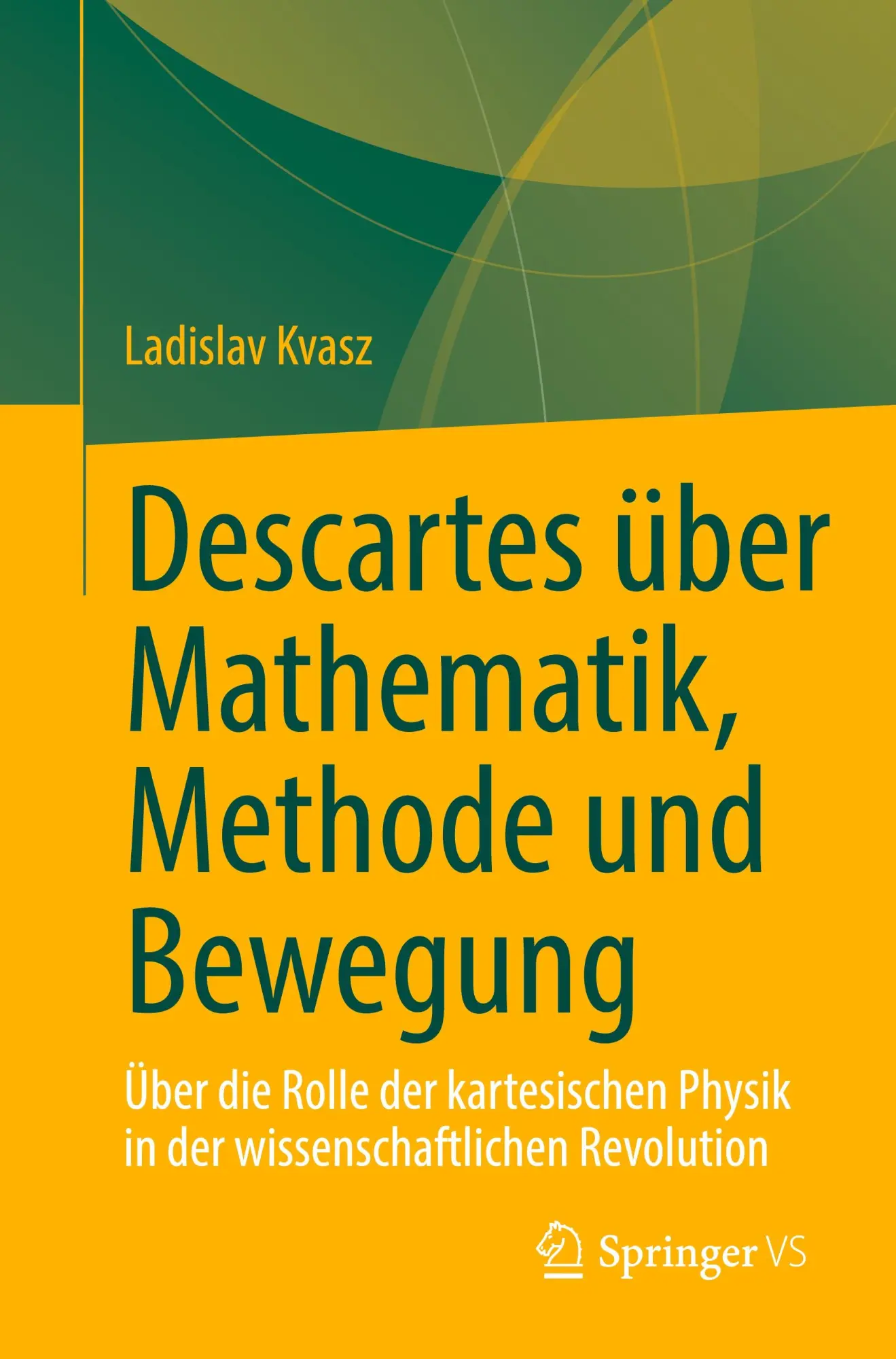 Cover: 9783032046833 | Descartes über Mathematik, Methode und Bewegung | Ladislav Kvasz | xiv