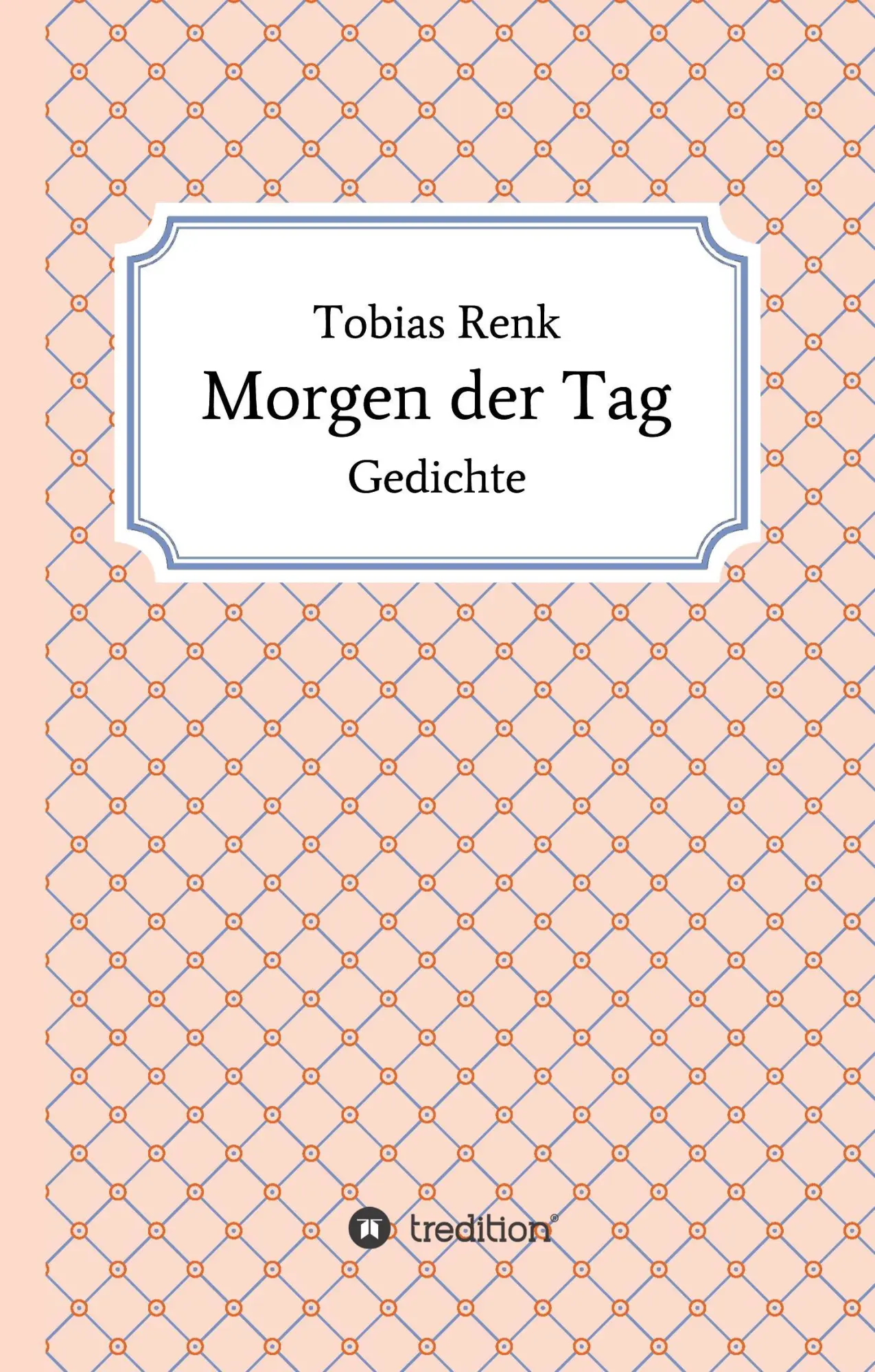 Cover: 9783734506833 | Morgen der Tag | Gedichte | Tobias Renk | Buch | 88 S. | Deutsch