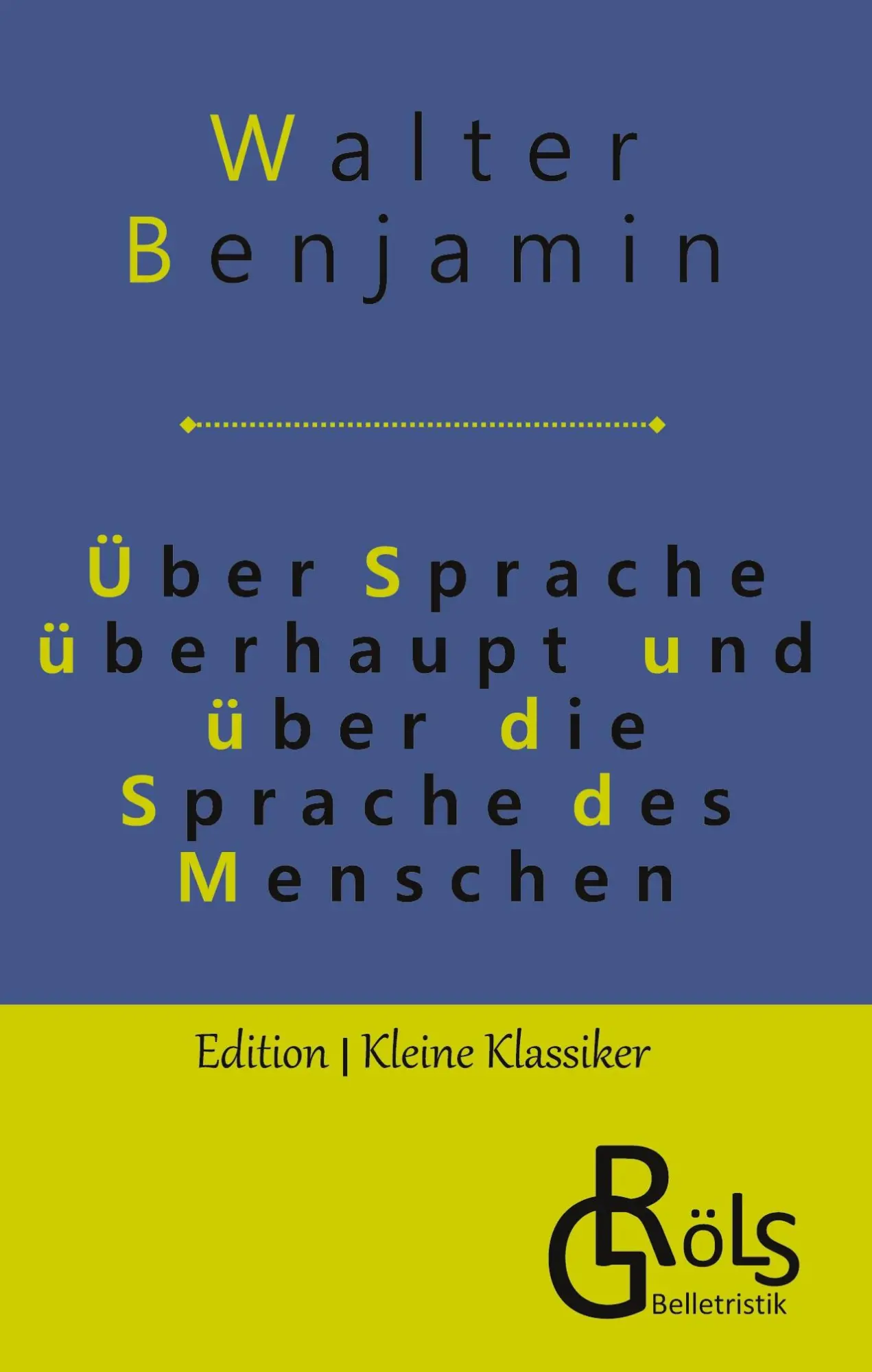 Cover: 9783988286833 | Über Sprache überhaupt und über die Sprache des Menschen | Benjamin