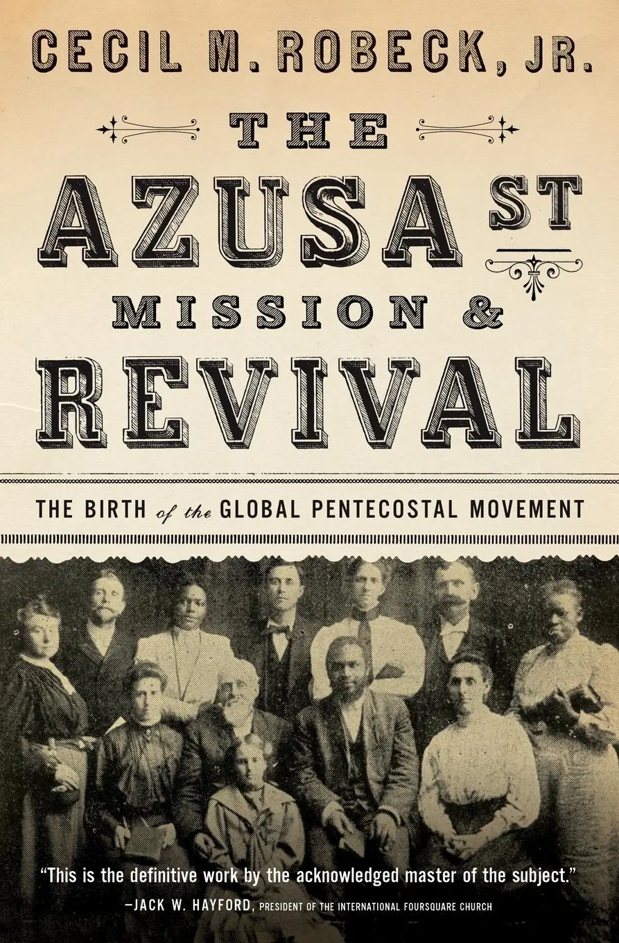 Cover: 9780785216933 | The Azusa Street Mission and Revival | Cecil M Robeck | Taschenbuch