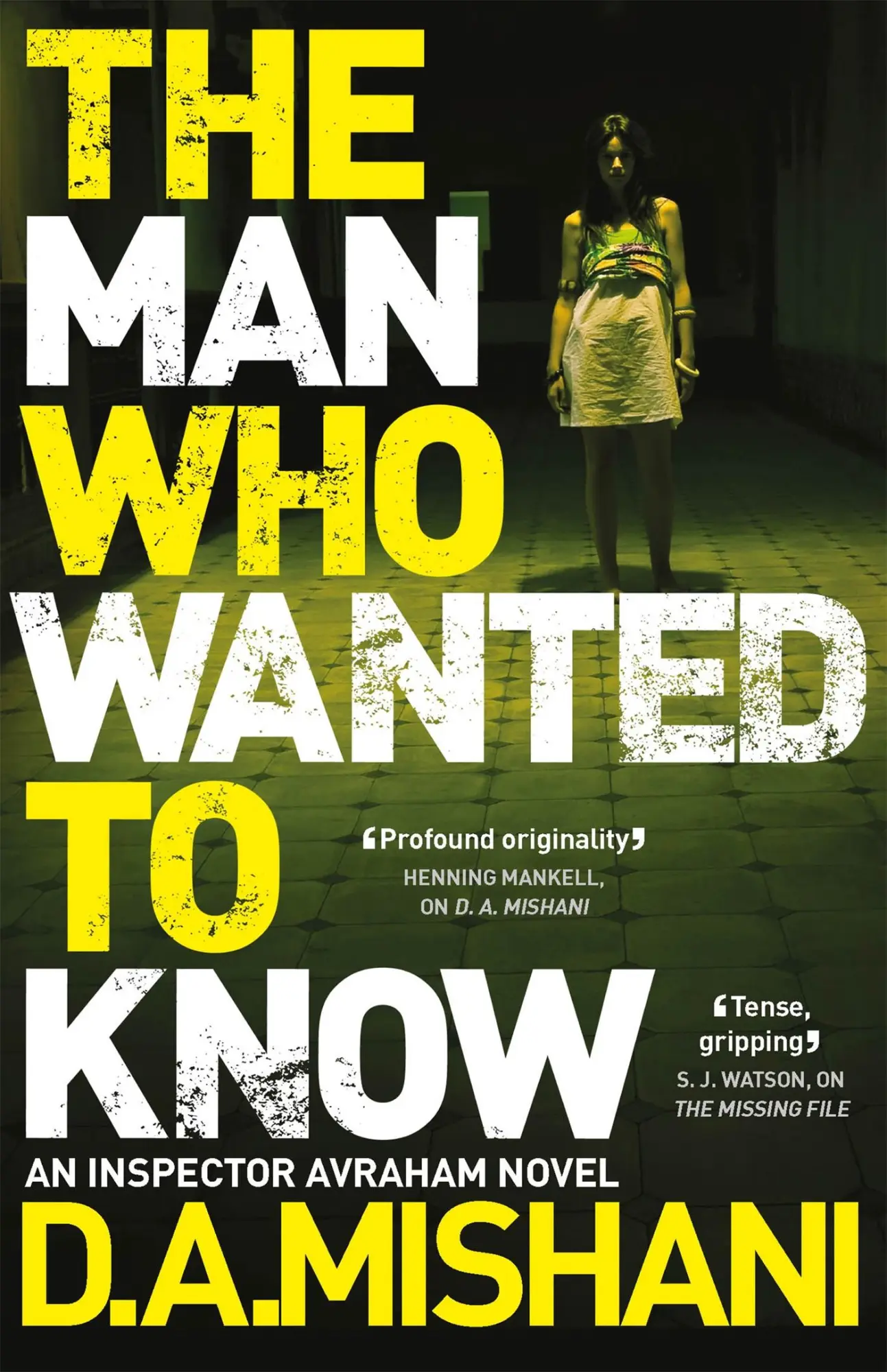 Cover: 9781784296933 | The Man Who Wanted to Know | D. A. Mishani | Taschenbuch | Englisch