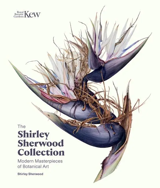 Cover: 9781842466933 | The Shirley Sherwood Collection | Modern Masterpieces of Botanical Art