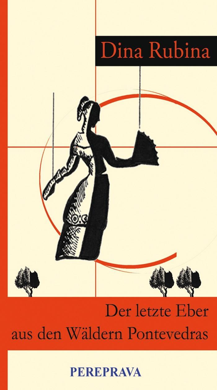 Cover: 9783950176933 | Der letzte Eber aus den Wäldern Pontevedras | Diana Rubina | Buch