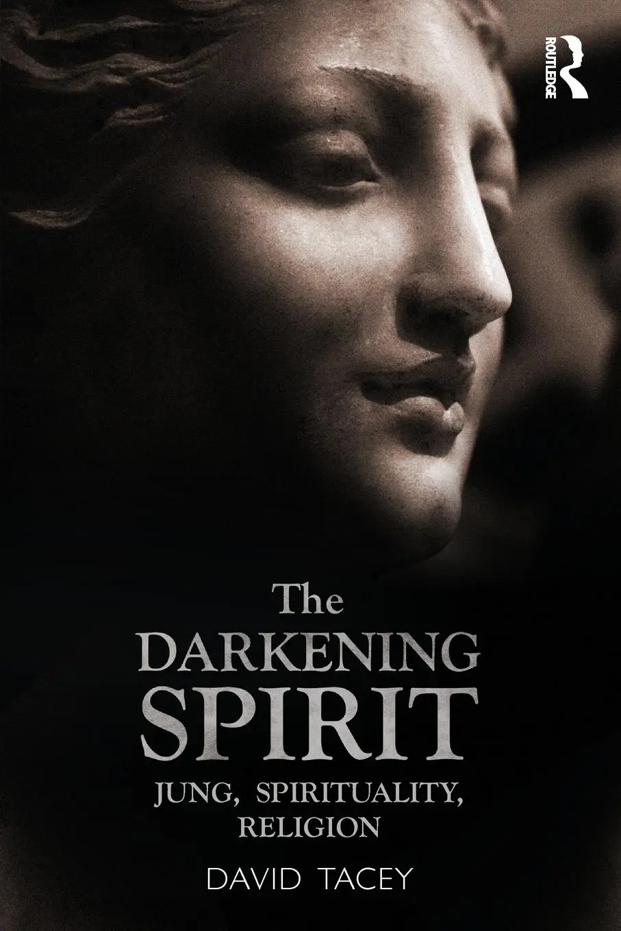 Cover: 9780415527033 | The Darkening Spirit | Jung, spirituality, religion | David Tacey