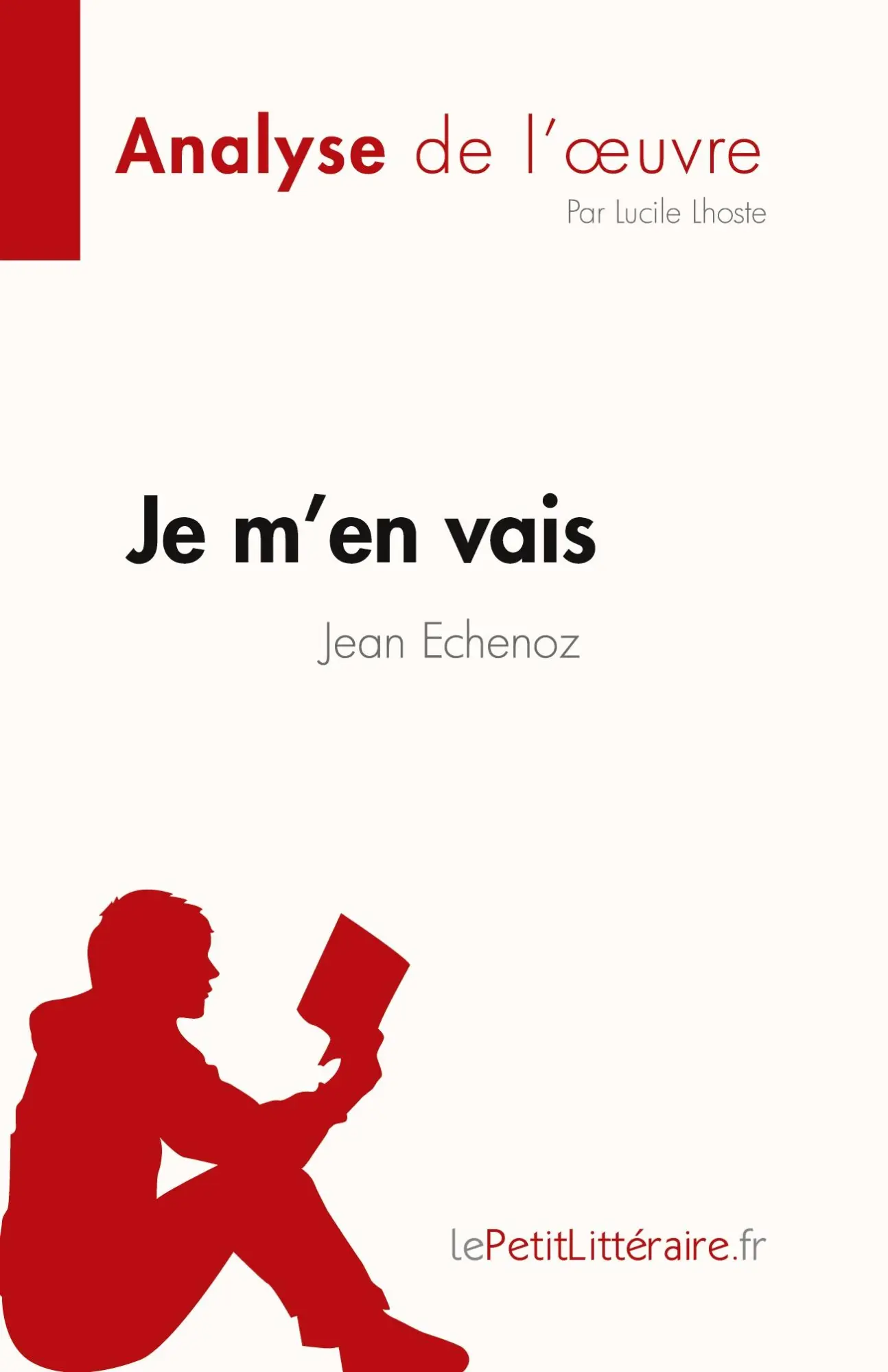 Cover: 9782808697033 | Je m'en vais de Jean Echenoz (Fiche de lecture) | Lucile Lhoste | Buch