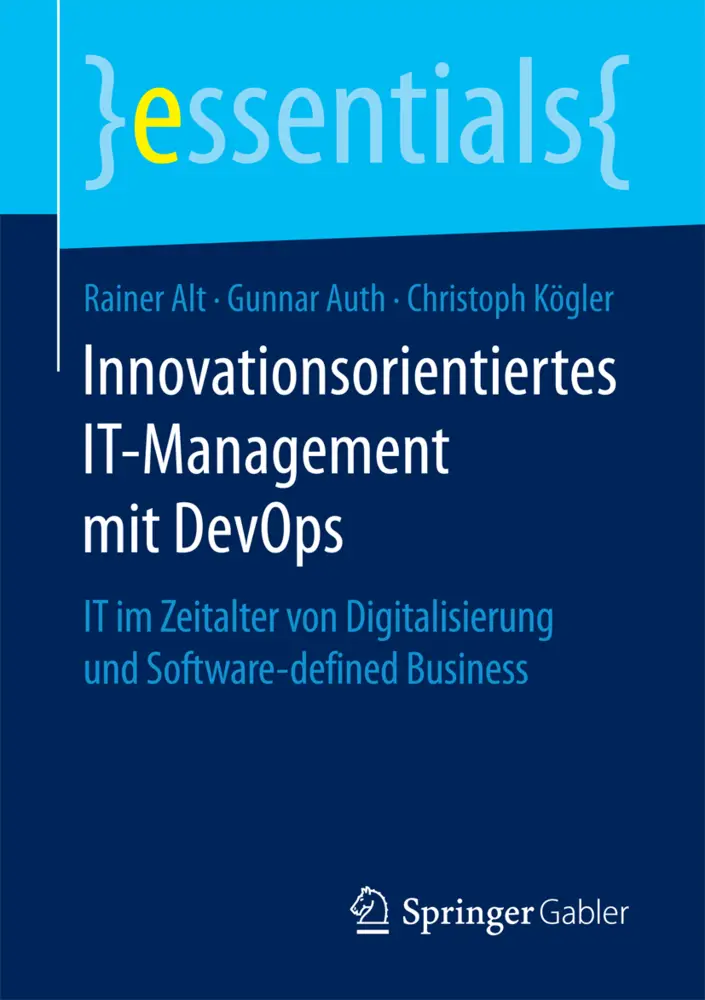 Cover: 9783658187033 | Innovationsorientiertes IT-Management mit DevOps | Rainer Alt (u. a.)
