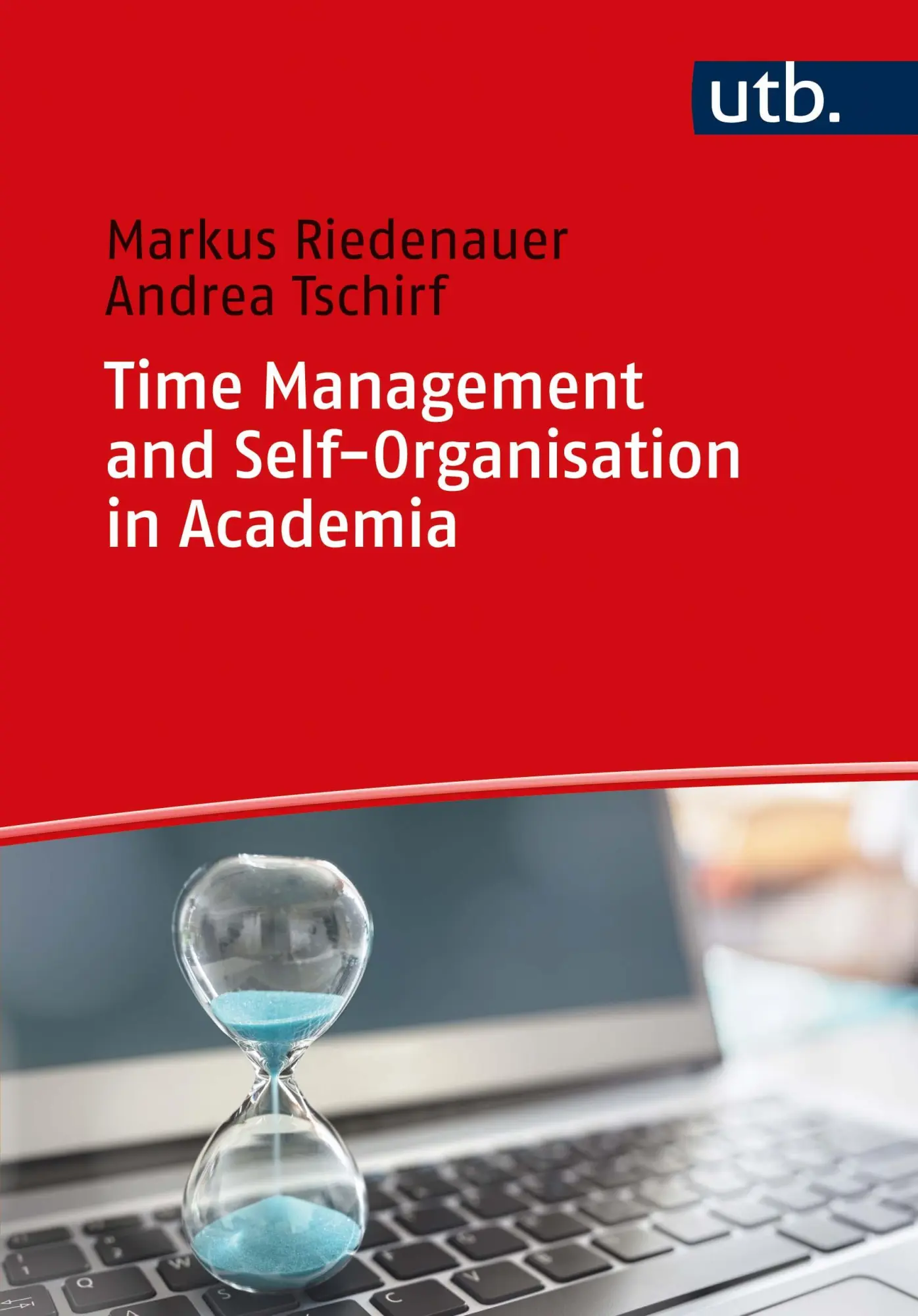 Cover: 9783825257033 | Time Management and Self-Organisation in Academia | Markus Riedenauer