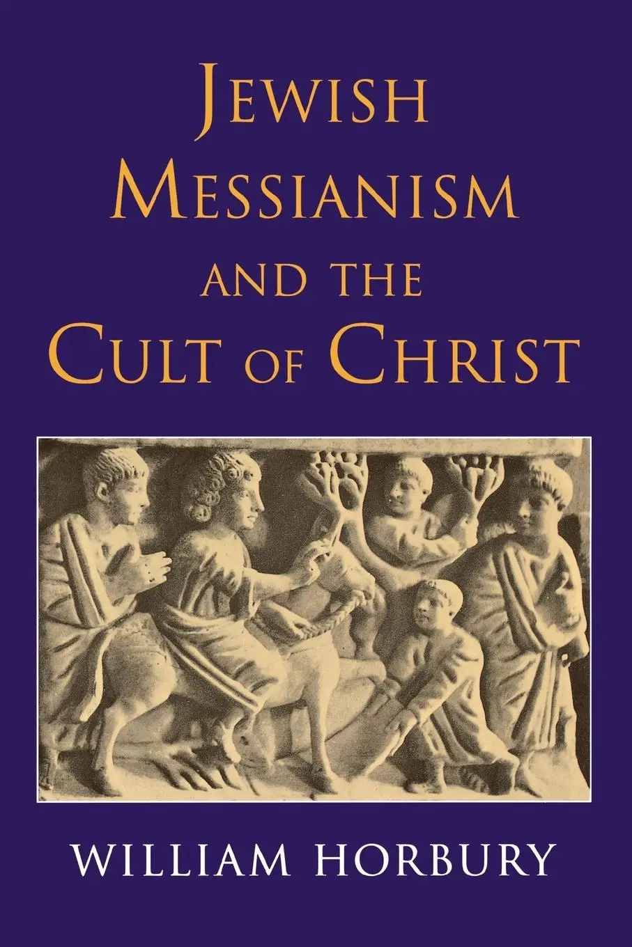 Cover: 9780334027133 | Jewish Messianism and the Cult of Christ | William Horbury | Buch