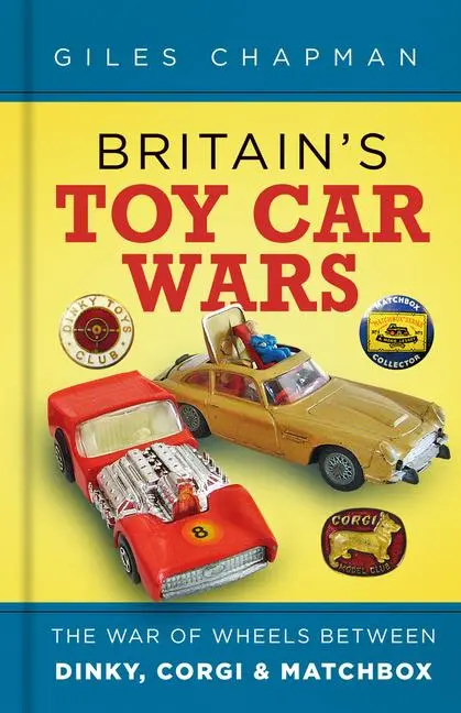 Cover: 9780750997133 | Britain's Toy Car Wars | Giles Chapman | Buch | Gebunden | Englisch