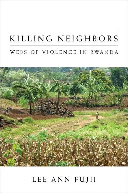 Cover: 9780801477133 | Killing Neighbors – Webs of Violence in Rwanda | Lee Ann Fujii | Buch