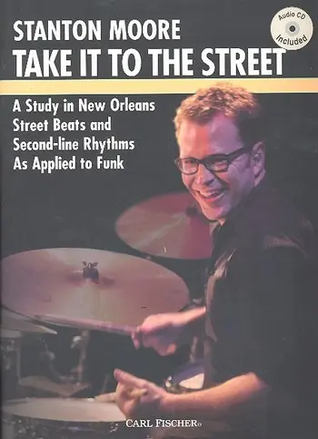 Cover: 9780825857133 | Take It To The Street | Stanton Moore | Songbuch (Schlagzeug) | 2005