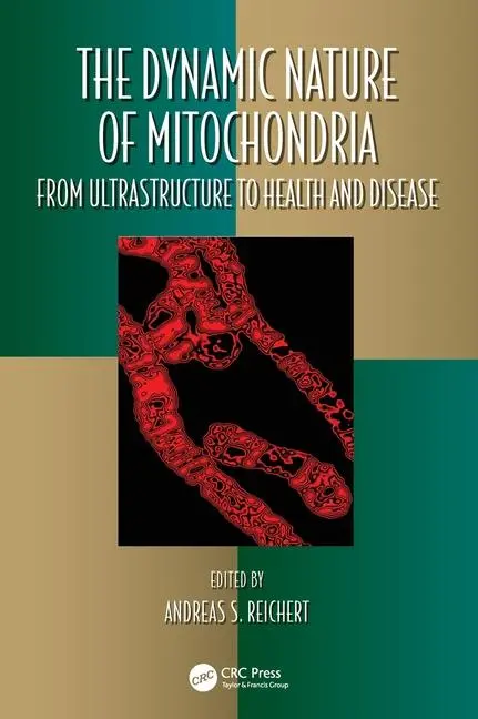 Cover: 9781032117133 | The Dynamic Nature of Mitochondria | Andreas S. Reichert | Buch | 2024