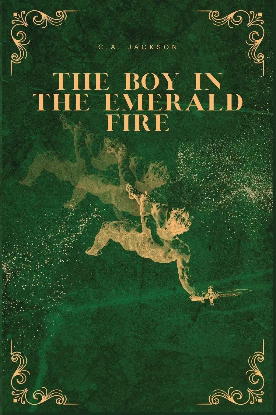 Cover: 9781967257133 | The Boy in the Emerald Fire | C. A. Jackson | Taschenbuch | Englisch