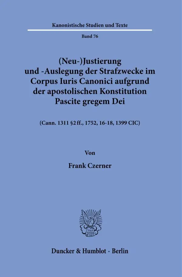 Cover: 9783428187133 | (Neu-)Justierung und -Auslegung der Strafzwecke im Corpus Iuris...