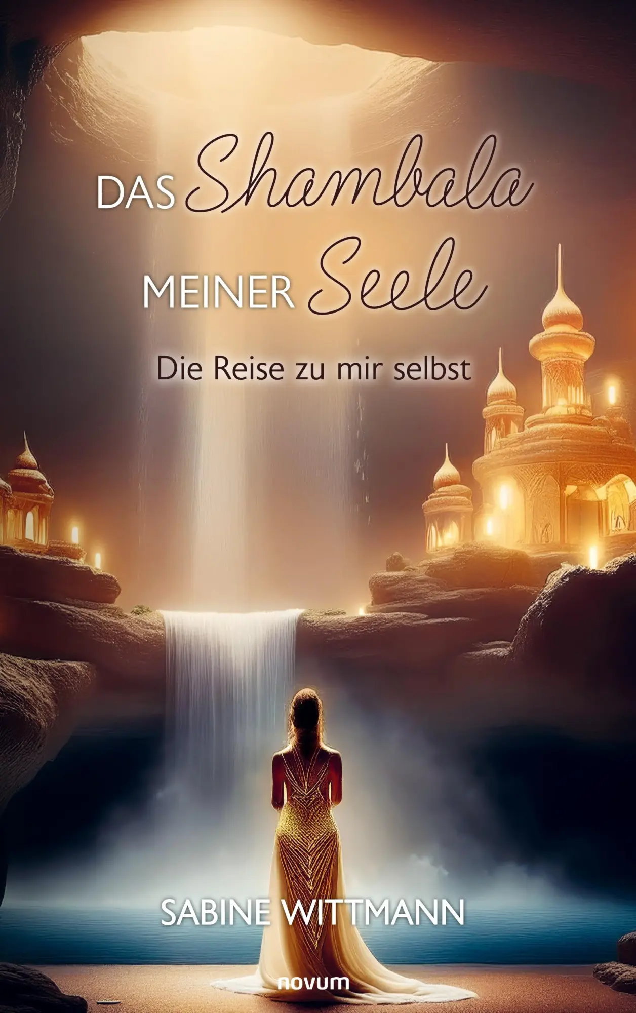 Cover: 9783711607133 | Das Shambala meiner Seele | Die Reise zu mir selbst | Sabine Wittmann
