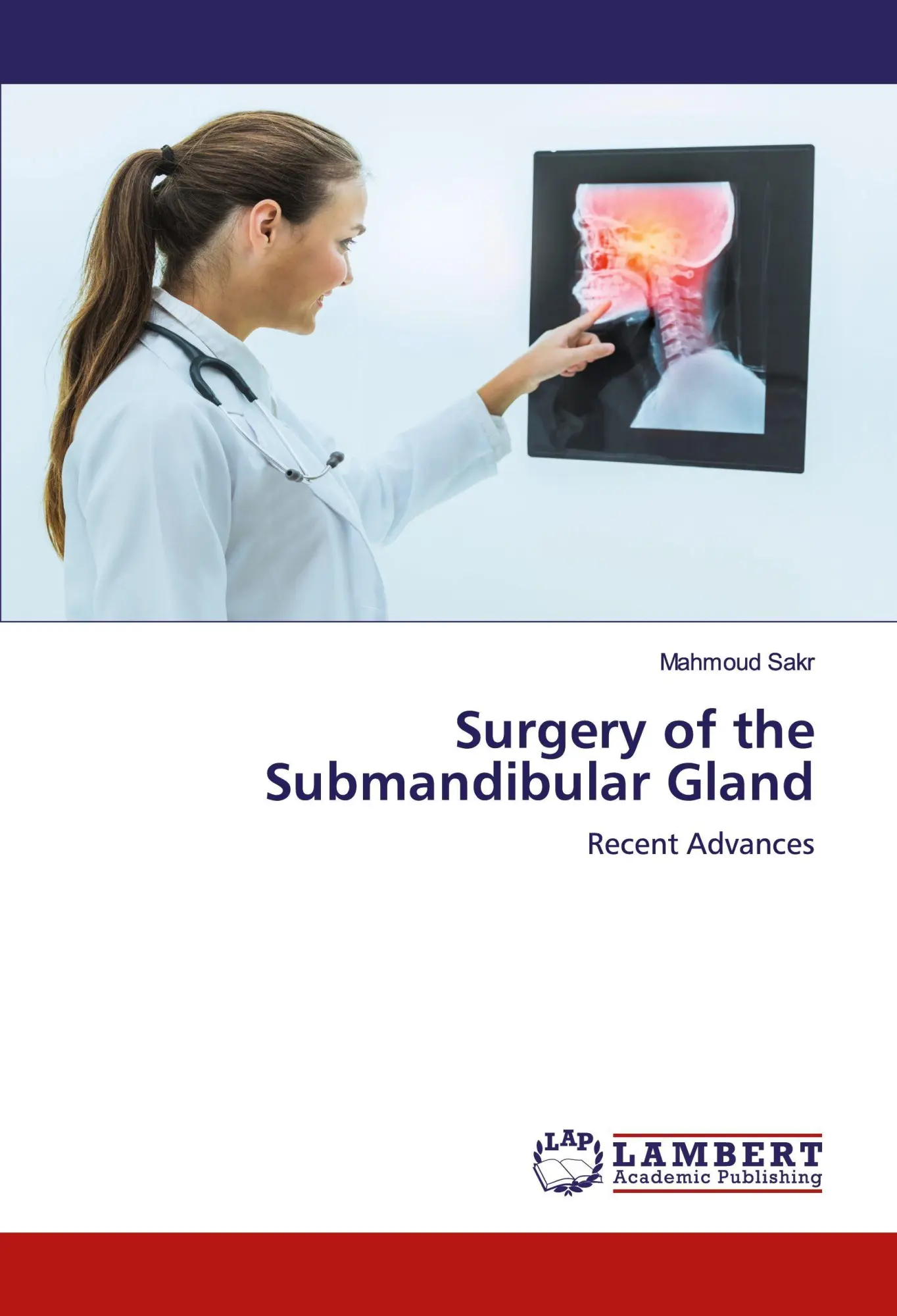 Cover: 9786202517133 | Surgery of the Submandibular Gland | Recent Advances | Mahmoud Sakr
