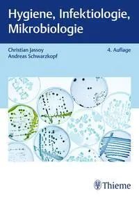Cover: 9783132447233 | Hygiene, Infektiologie, Mikrobiologie | Andreas Schwarzkopf (u. a.)