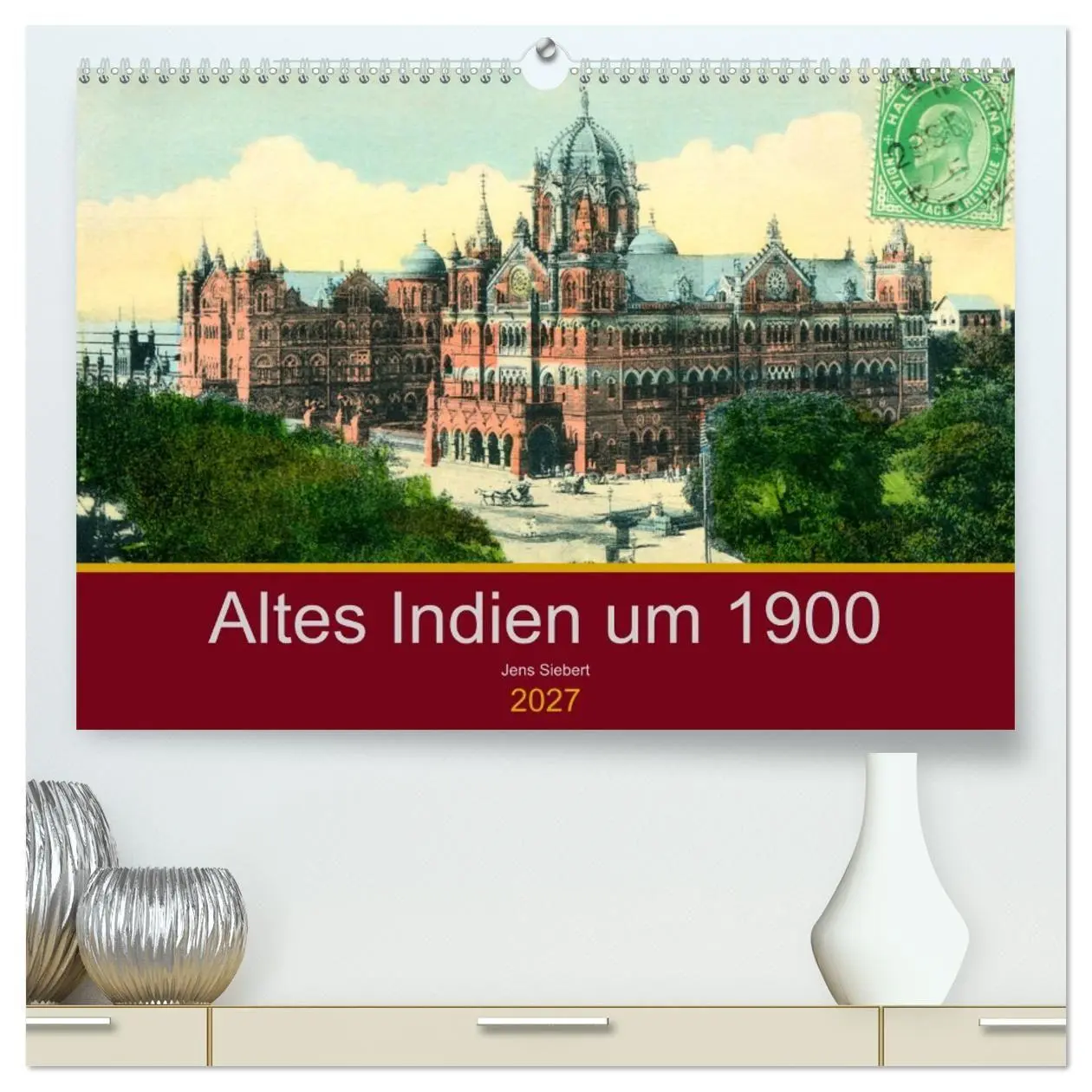 Cover: 9783569687233 | Altes Indien um 1900 (hochwertiger Premium Wandkalender 2027 DIN A2...
