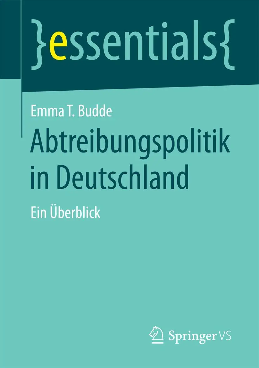 Cover: 9783658097233 | Abtreibungspolitik in Deutschland | Ein Überblick | Emma T. Budde