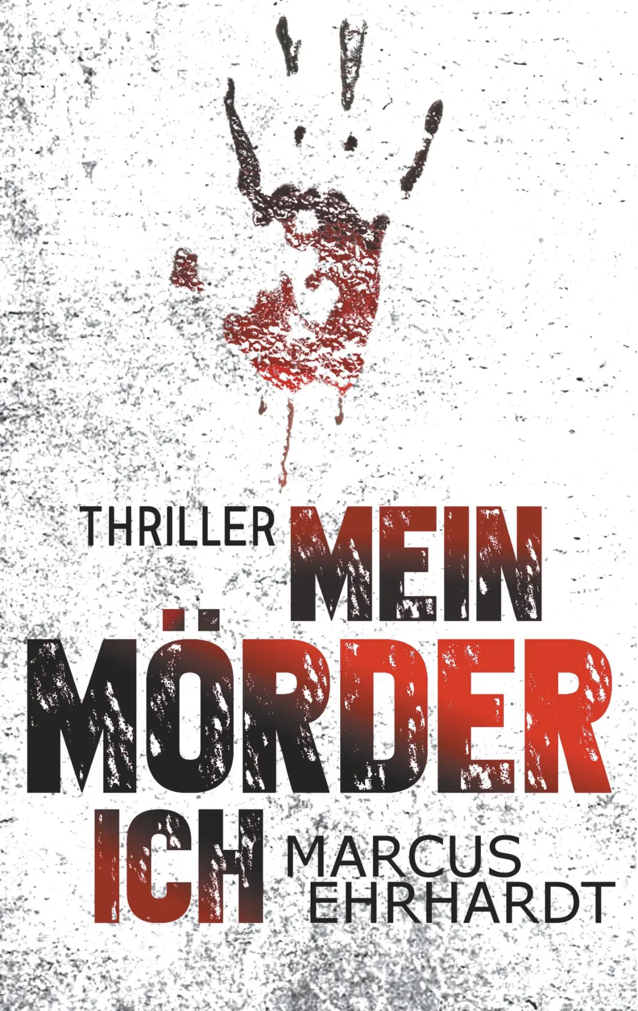 Cover: 9783743137233 | Mein Mörder-Ich | Marcus Ehrhardt | Taschenbuch | Paperback | 272 S.