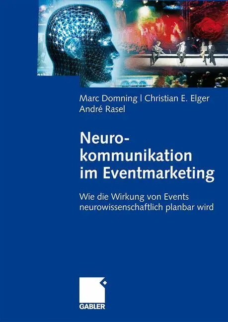 Cover: 9783834907233 | Neurokommunikation im Eventmarketing | Marc Domning (u. a.) | Buch | x