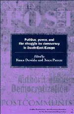 Cover: 9780521597333 | Politics, Power and the Struggle for Democracy in South-East Europe