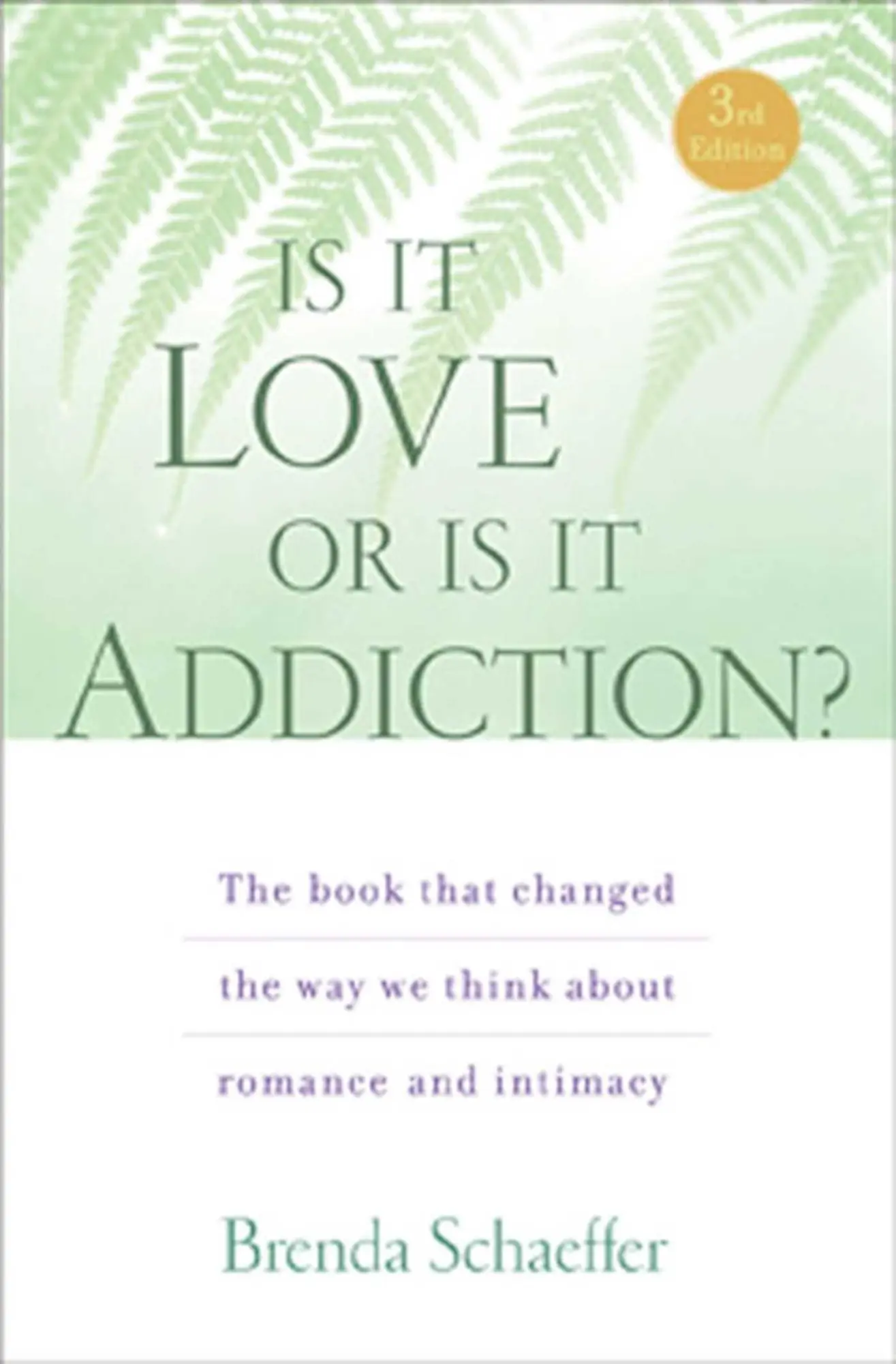 Cover: 9781592857333 | Is It Love or Is It Addiction | Brenda Schaeffer | Taschenbuch | 2009