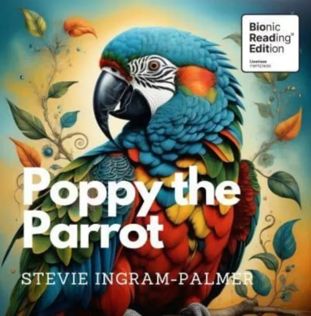 Cover: 9781839527333 | Poppy the Parrot | Bionic Reading® Edition | Stevie Ingram-Palmer