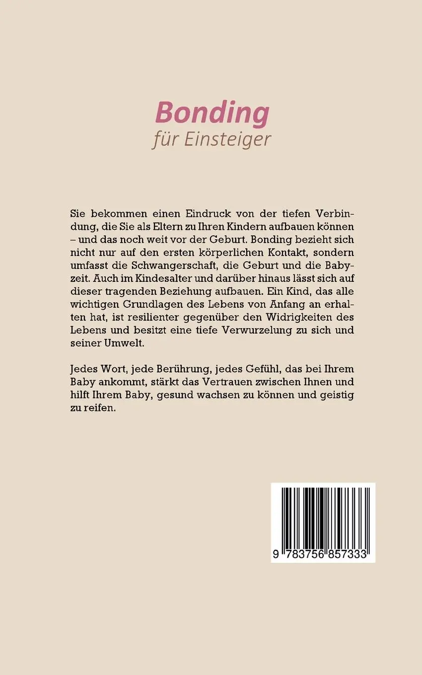 Rückseite: 9783756857333 | Bonding für Einsteiger - Das Buch für Eltern | Carolin Lohmeyer | Buch
