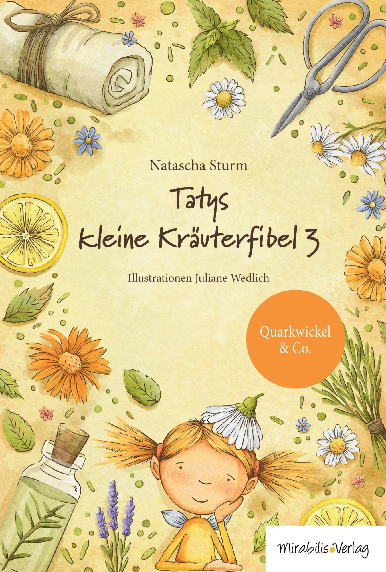 Cover: 9783947857333 | Tatys kleine Kräuterfibel 3 | Quarkwickel &amp; Co. | Natascha Sturm