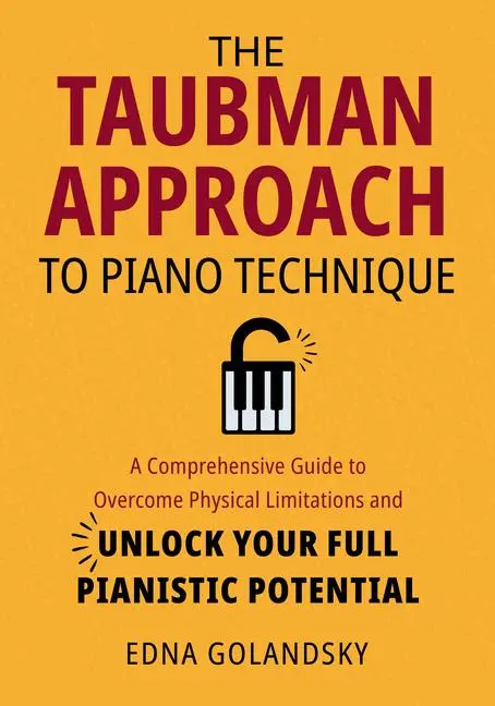 Cover: 9781637557433 | The Taubman Approach to Piano Technique: A Comprehensive Guide to...