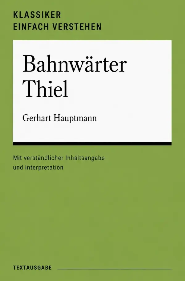Cover: 9783565537433 | Bahnwärter Thiel | Originaltext - verständlich erklärt.DE | Hauptmann