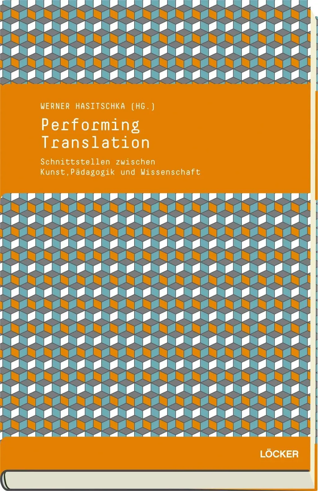 Cover: 9783854097433 | Performing Translation | Werner Hasitschka | Buch | 431 S. | Deutsch