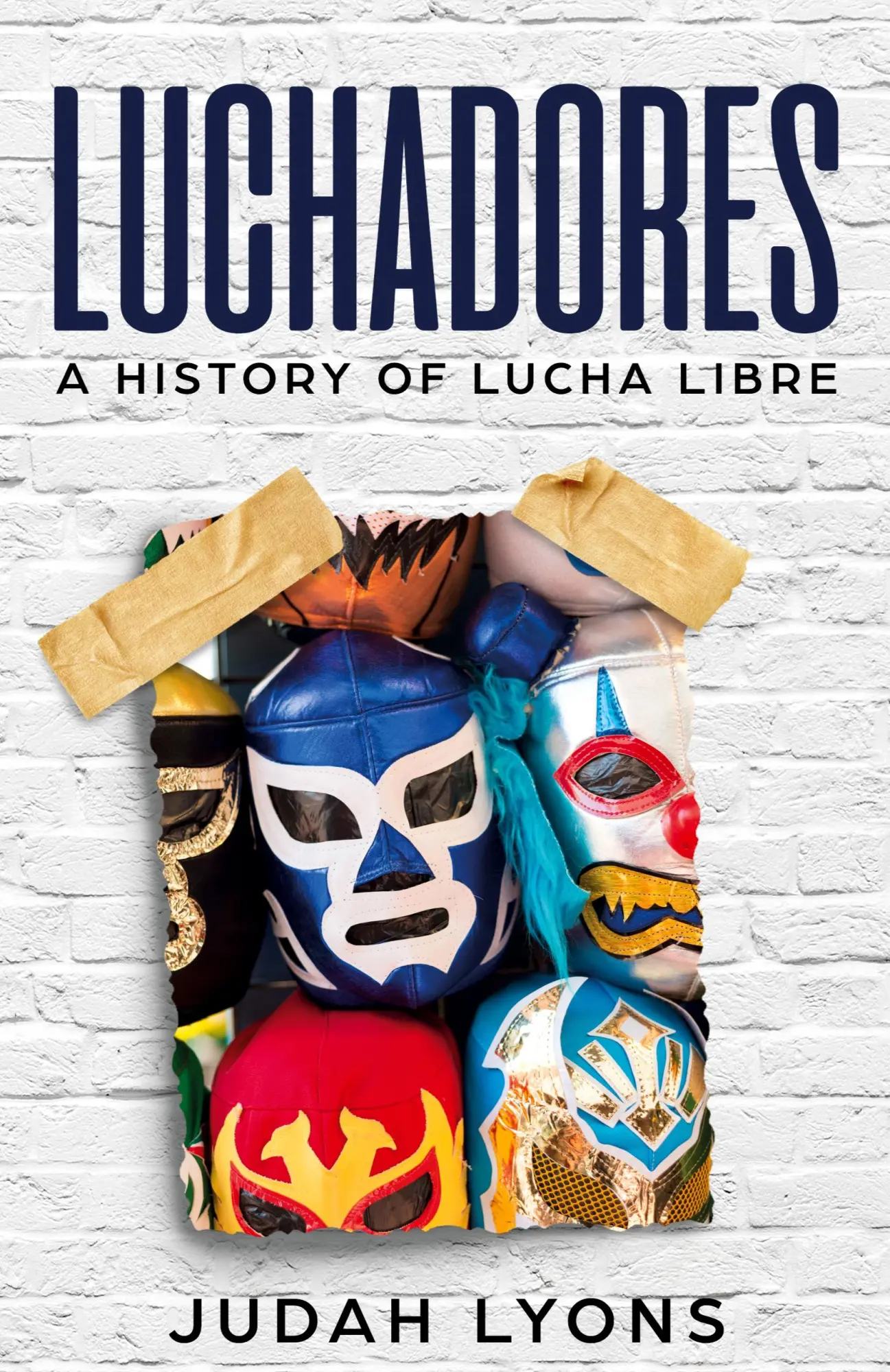 Cover: 9781629177533 | Luchadores | A History of Lucha Libre | Judah Lyons | Taschenbuch
