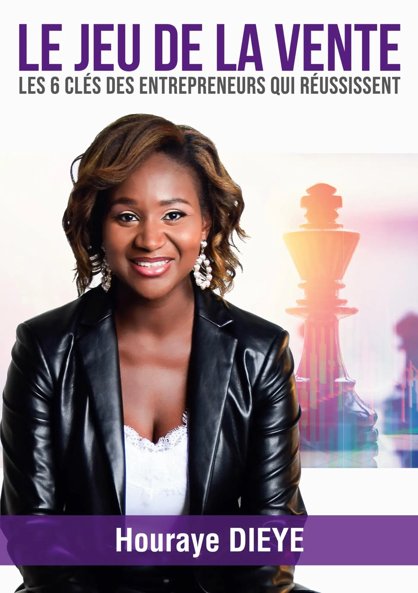 Cover: 9782322387533 | Le Jeu de la Vente | Les 6 clés des Entrepreneurs qui réussissent