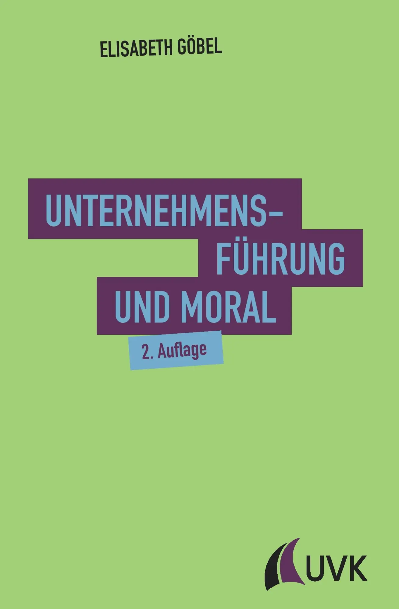 Cover: 9783867647533 | Unternehmensführung und Moral | Elisabeth Göbel | Buch | 168 S. | 2016