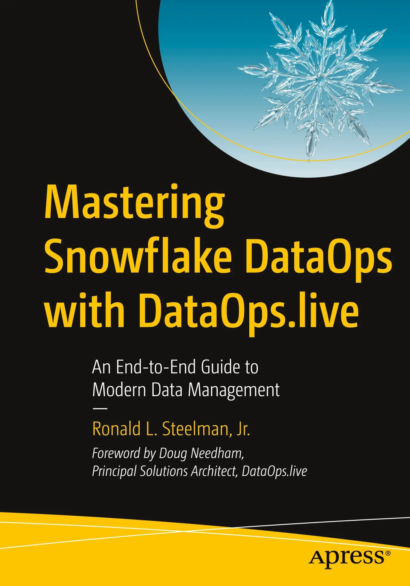 Cover: 9798868817533 | Mastering Snowflake DataOps with DataOps.live | Ronald L. Steelman Jr.