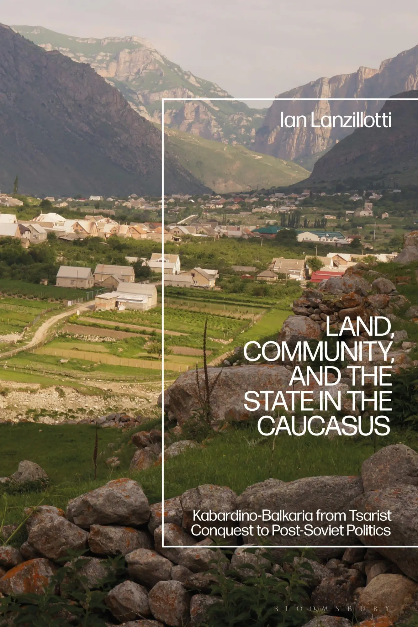 Cover: 9781350267633 | Land, Community, and the State in the Caucasus | Ian Lanzillotti