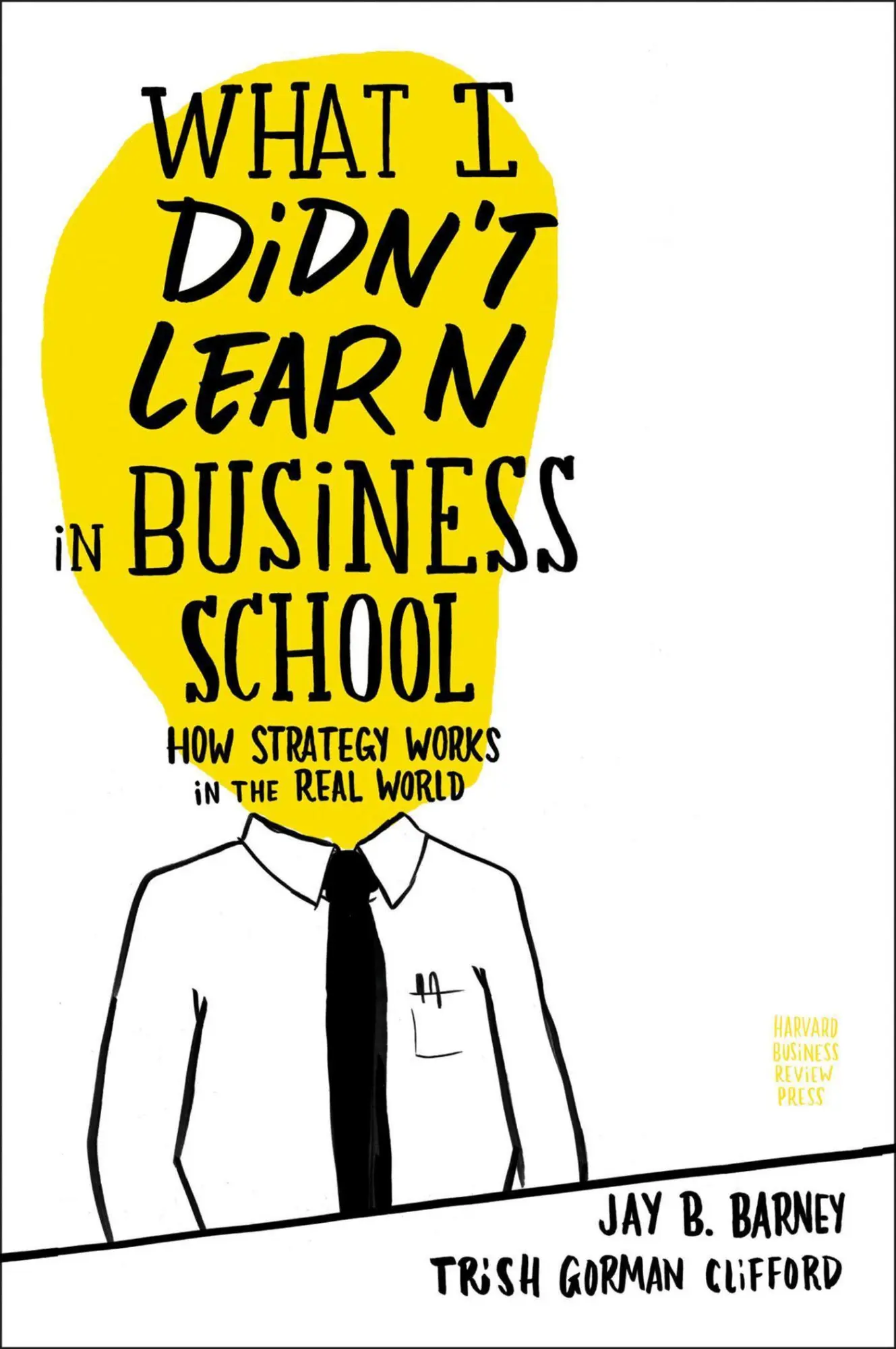 Cover: 9781422157633 | What I Didn't Learn in Business School | Jay Barney (u. a.) | Buch