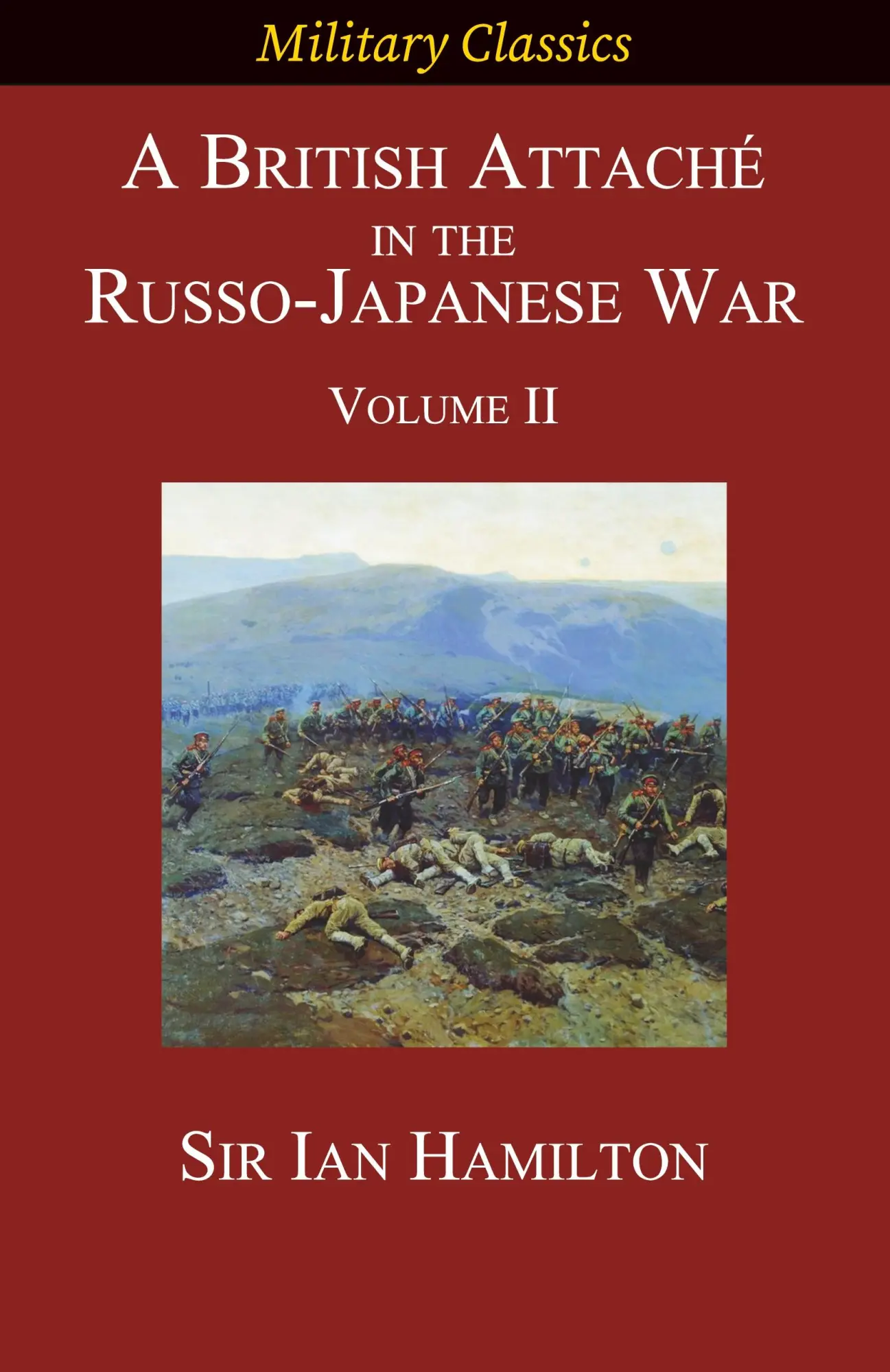 Cover: 9781927537633 | A British Attaché in the Russo-Japanese War | Volume II | Ian Hamilton
