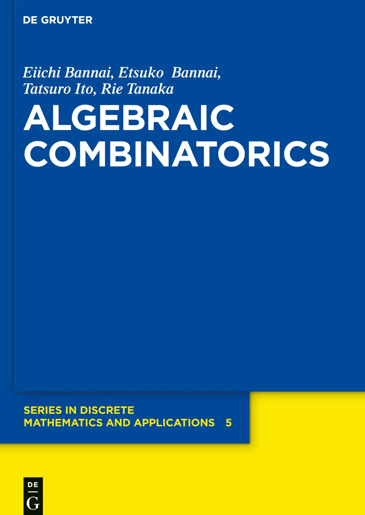 Cover: 9783110627633 | Algebraic Combinatorics | Eiichi Bannai (u. a.) | Buch | XVI | 2025